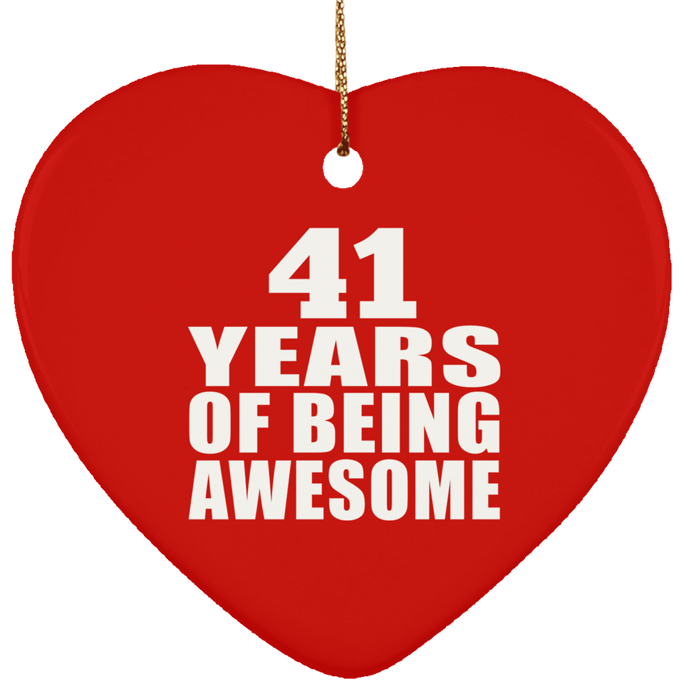 41st Birthday 41 Years Of Being Awesome - Heart Ornament