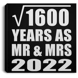 40th Anniversary Square Root of 1600 Years As Mr & Mrs 2022 - Canvas Square