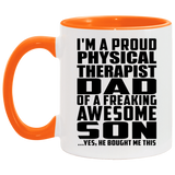 Proud Physical Therapist Dad Of Awesome Son - 11oz Accent Mug Orange
