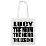 Lucy The Mum The Hero The Legend - Tote Bag White