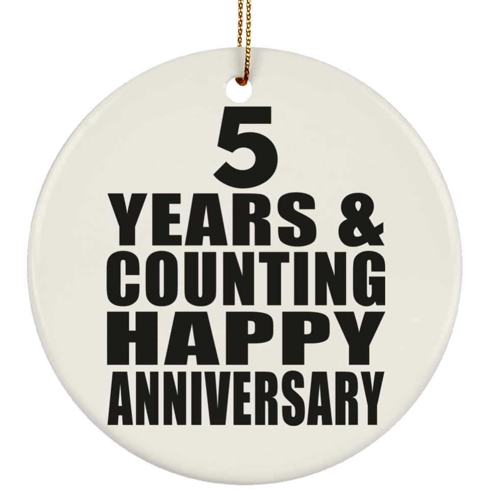 Happy 5th Anniversary 5 Years & Counting - Circle Ornament