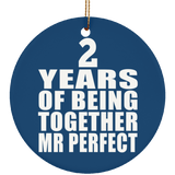 2nd Anniversary 2 Years Of Being Mr Perfect - Circle Ornament