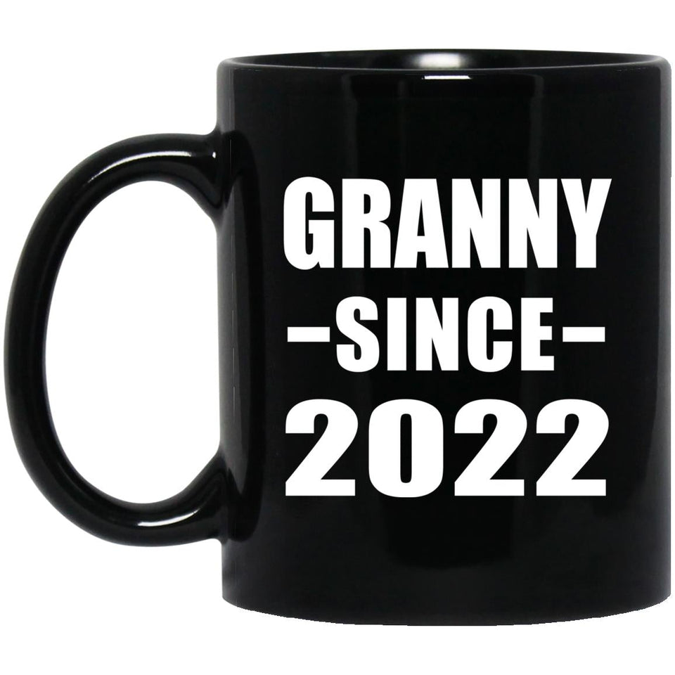 Granny Since 2022 - 11oz Coffee Mug Black