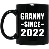 Granny Since 2022 - 11oz Coffee Mug Black