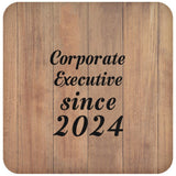 Corporate Executive Since 2024 - Drink Coaster C