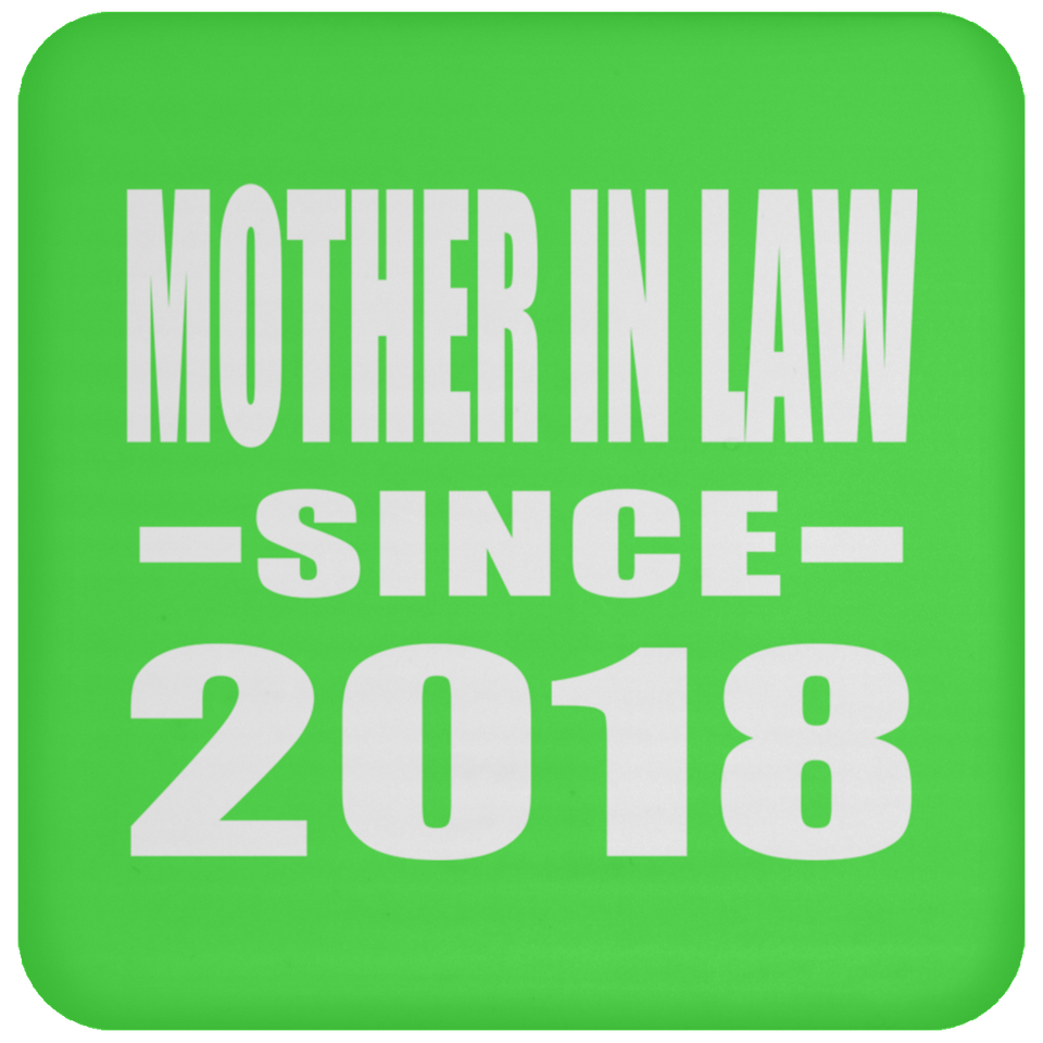 Mother In Law Since 2018 - Drink Coaster