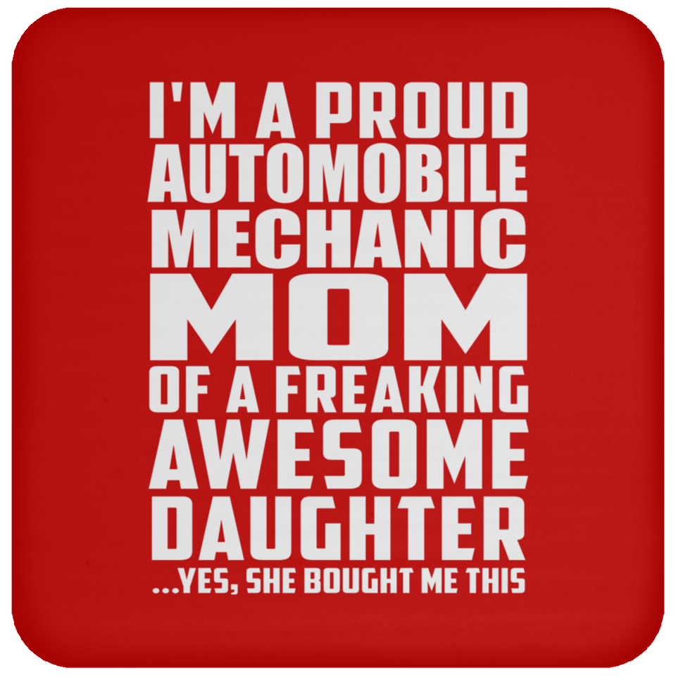 Proud Automobile Mechanic Mom Of Awesome Daughter - Drink Coaster