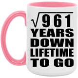 31st Anniversary Square Root of 961 Years Lifetime To Go - 15oz Accent Mug Pink