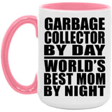 Garbage Collector By Day World's Best Mom By Night - 15oz Accent Mug Pink