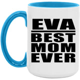 Eva Best Mom Ever - 15oz Accent Mug Blue