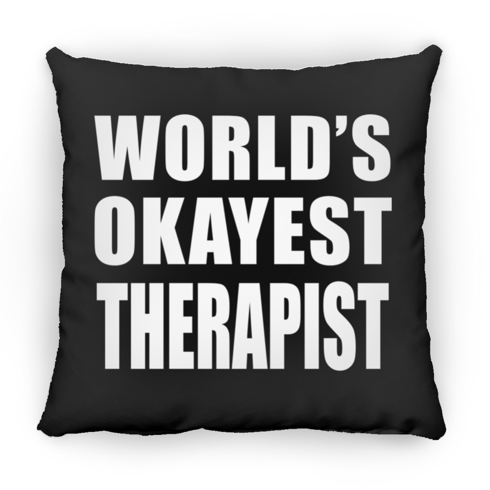 World's Okayest Therapist - Throw Pillow Black