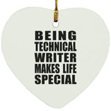 Being Technical Writer Makes Life Special - Heart Ornament