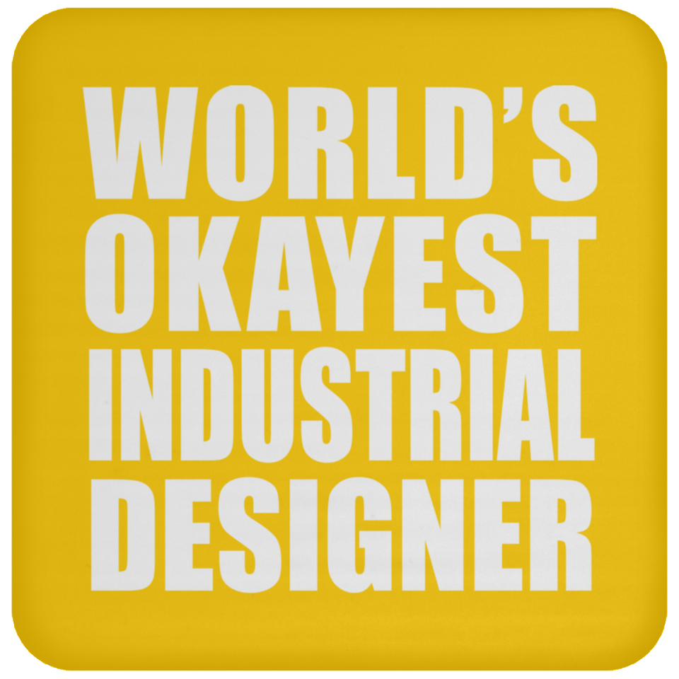 World's Okayest Industrial Designer - Drink Coaster