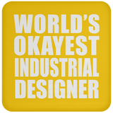 World's Okayest Industrial Designer - Drink Coaster