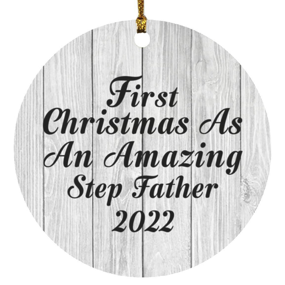 First Christmas As An Amazing Step Father 2022 - Circle Ornament F