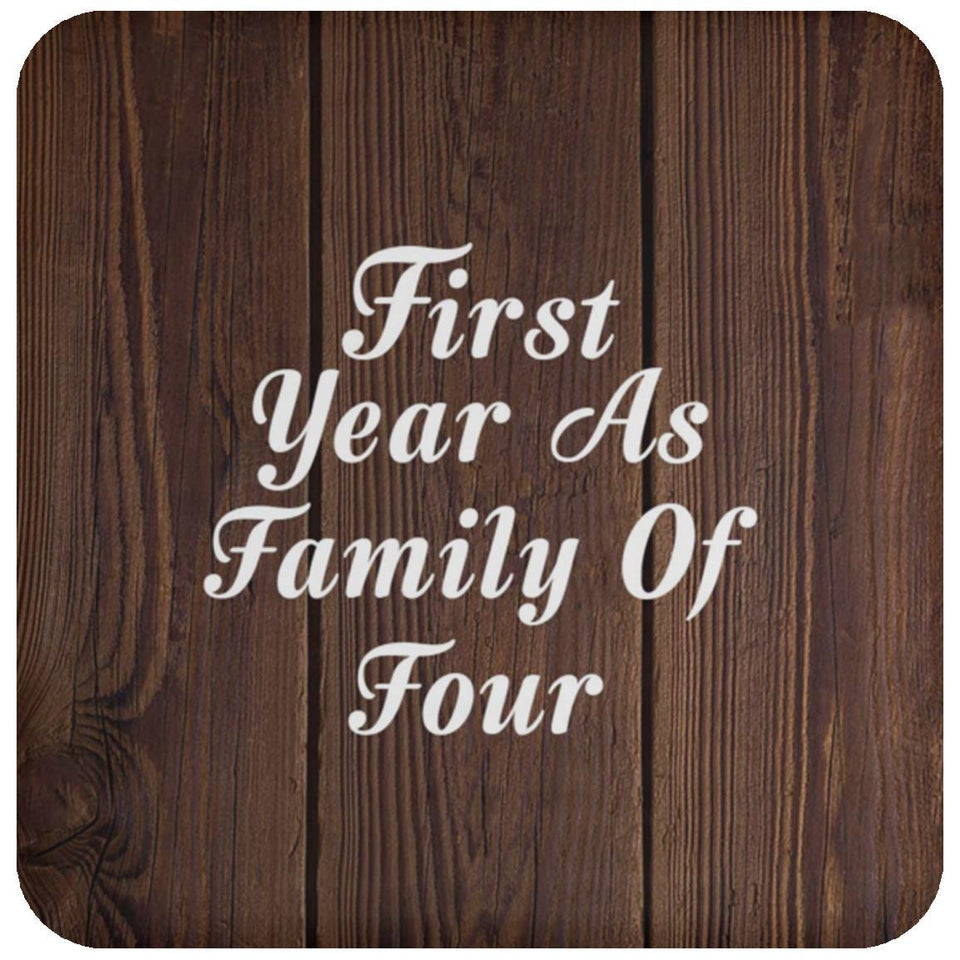 First Year As Family Of Four - Drink Coaster D