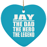 Jay The Dad The Hero The Legend - Heart Ornament