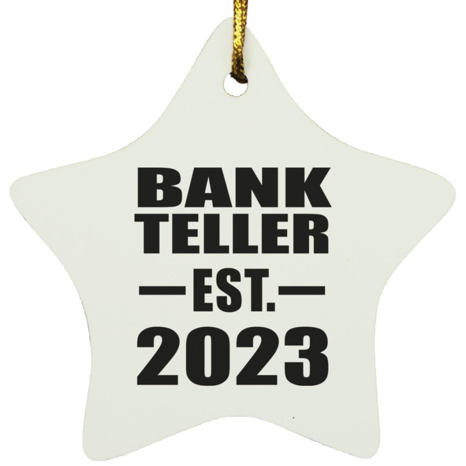Bank Teller Established EST. 2023 - Star Ornament