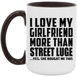 I Love My Girlfriend More Than Street Luge - 15oz Accent Mug Black