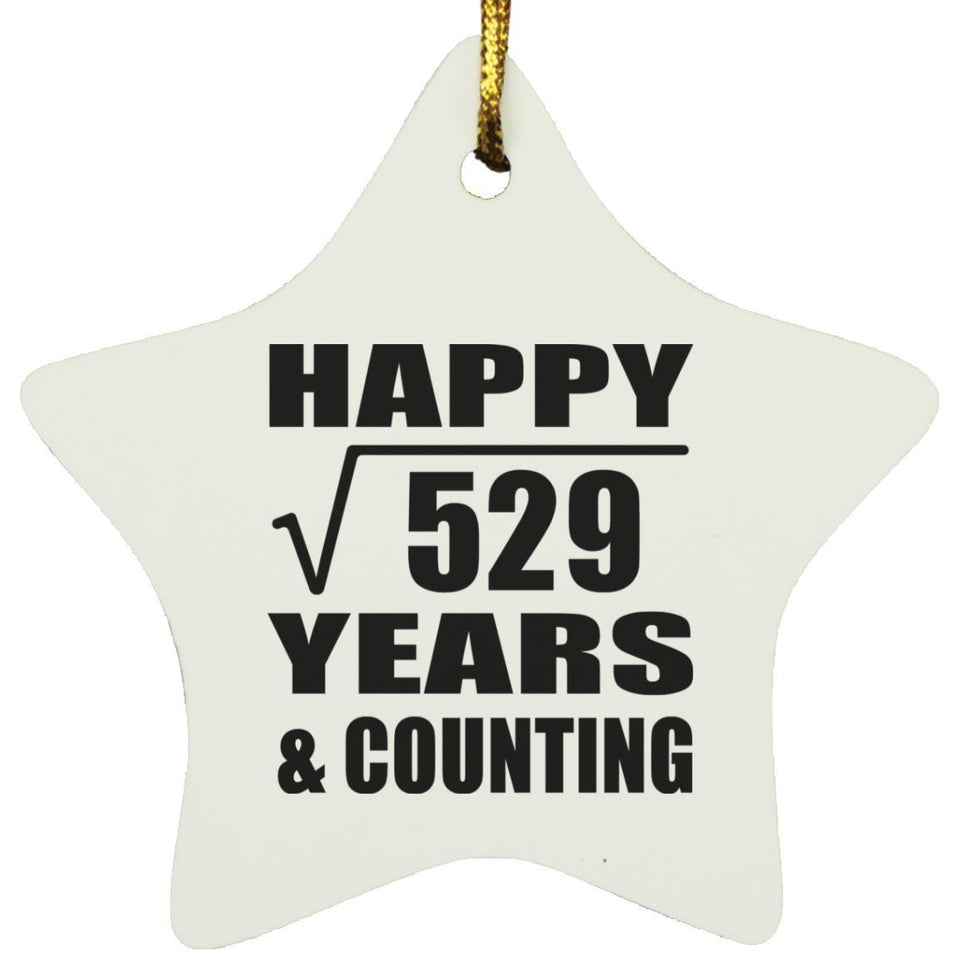 Happy 23rd Anniversary Square Root of 529 Years & Counting - Star Ornament