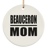Beauceron Mom - Circle Ornament