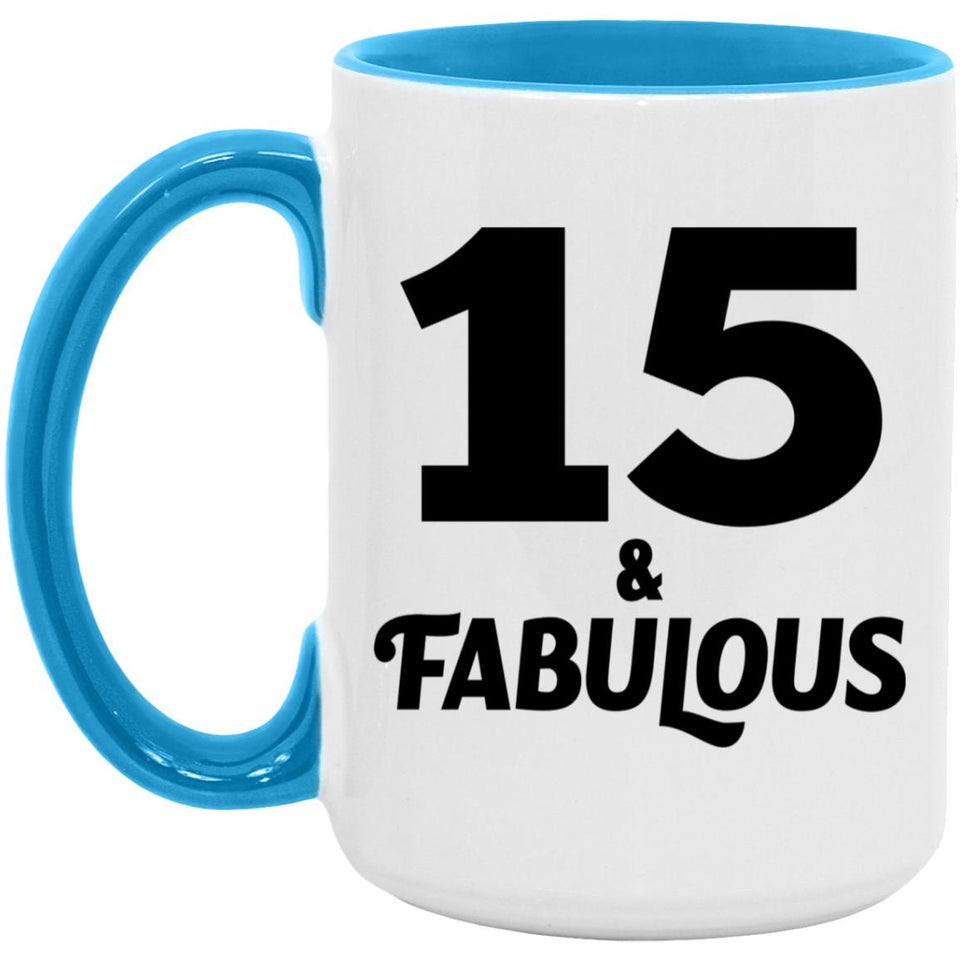 15th Birthday 15 & Fabulous - 15oz Accent Mug Blue