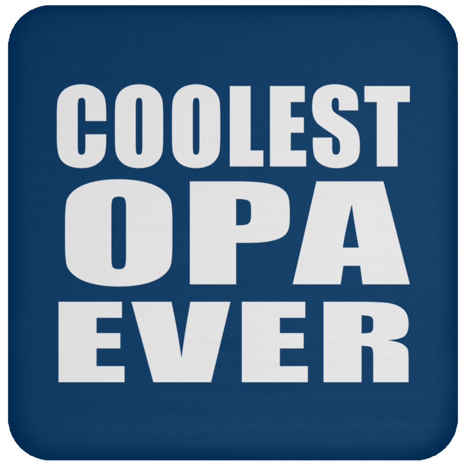 Coolest Opa Ever - Drink Coaster