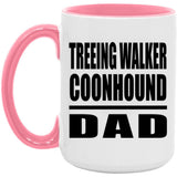 Treeing Walker Coonhound Dad - 15oz Accent Mug Pink