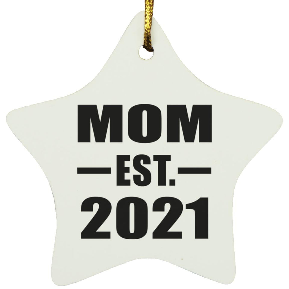 Mom Established EST. 2021 - Star Ornament