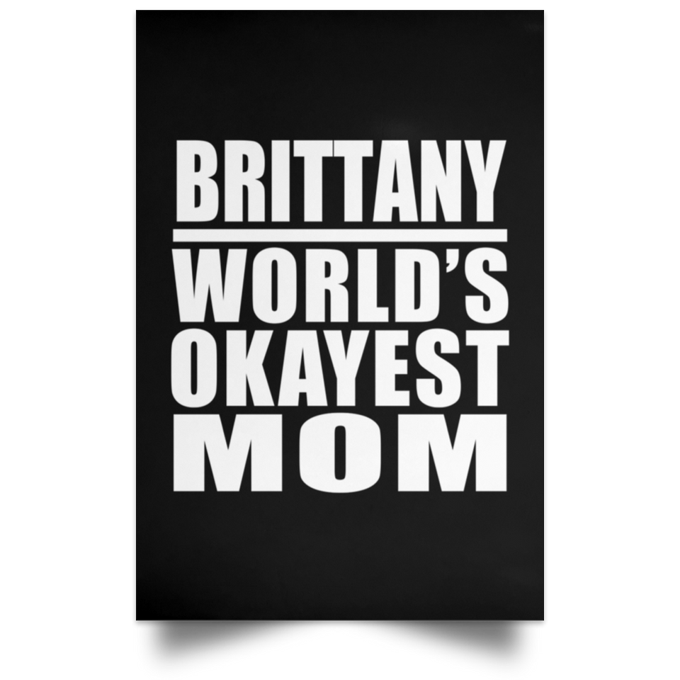 Brittany World's Okayest Mom - Poster Portrait