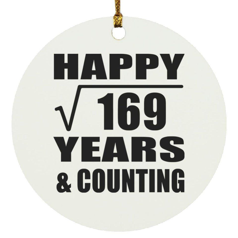 Happy 13th Anniversary Square Root of 169 Years & Counting - Circle Ornament
