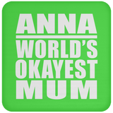 Anna World's Okayest Mum - Drink Coaster