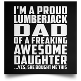 Proud Lumberjack Dad Of Awesome Daughter - Poster Square