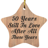 50th Anniversary 50 Years Still In Love After These Years - Star Ornament C