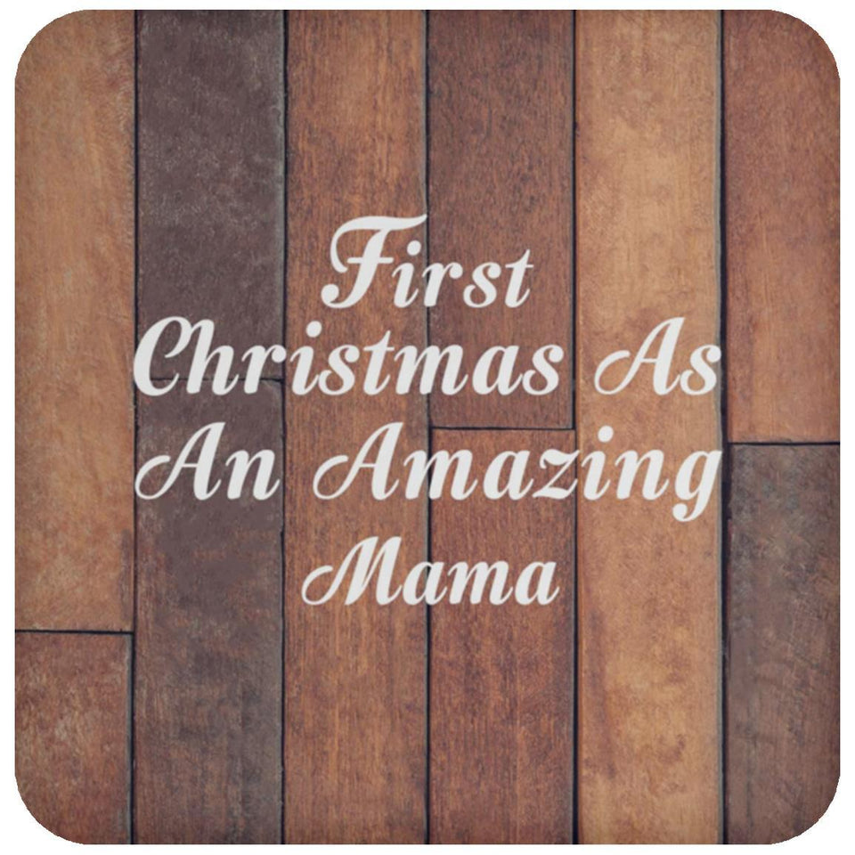 First Christmas As An Amazing Mama - Drink Coaster E
