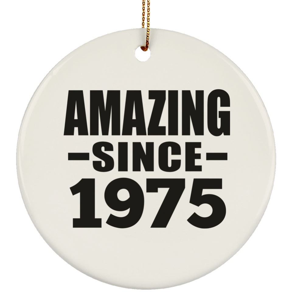 49th Birthday Amazing Since 1975 - Circle Ornament
