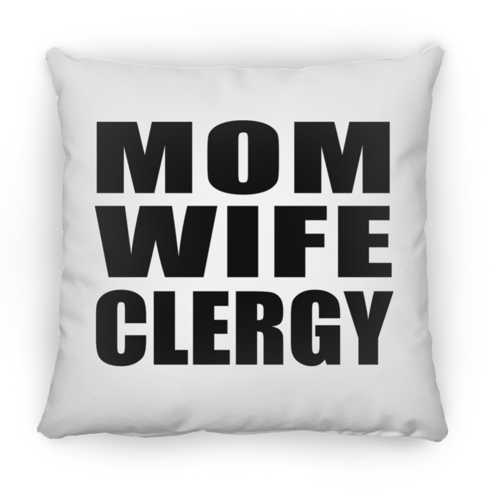 Mom Wife Clergy - Throw Pillow