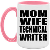 Mom Wife Technical Writer - 15oz Accent Mug Pink