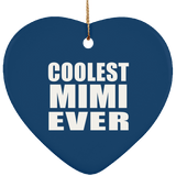 Coolest Mimi Ever - Heart Ornament