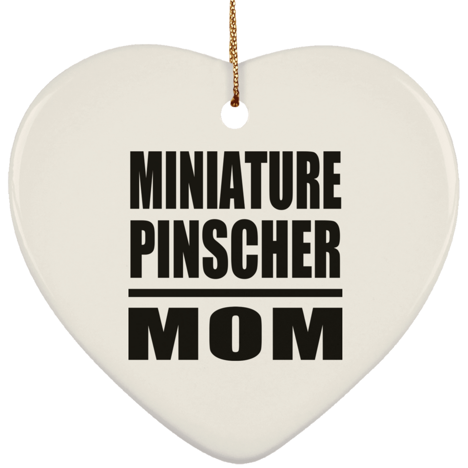 Miniature Pinscher Mom - Heart Ornament