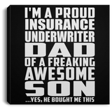 Proud Insurance Underwriter Dad Of Awesome Son - Canvas Square
