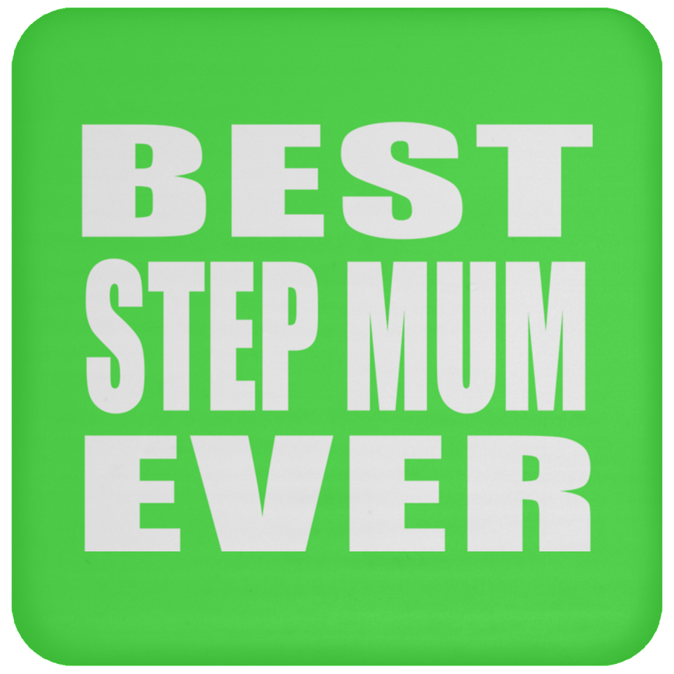 Best Step Mum Ever - Drink Coaster