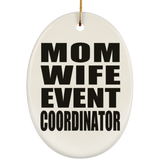 Mom Wife Event Coordinator - Oval Ornament