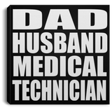 Dad Husband Medical Technician - Canvas Square