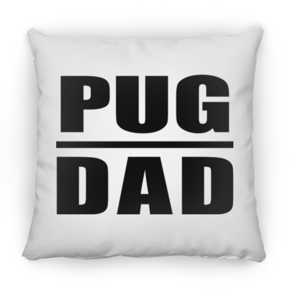Pug Dad - Throw Pillow