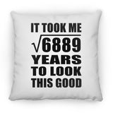 83rd Birthday Took Square Root of 6889 Years To Look Good - Throw Pillow