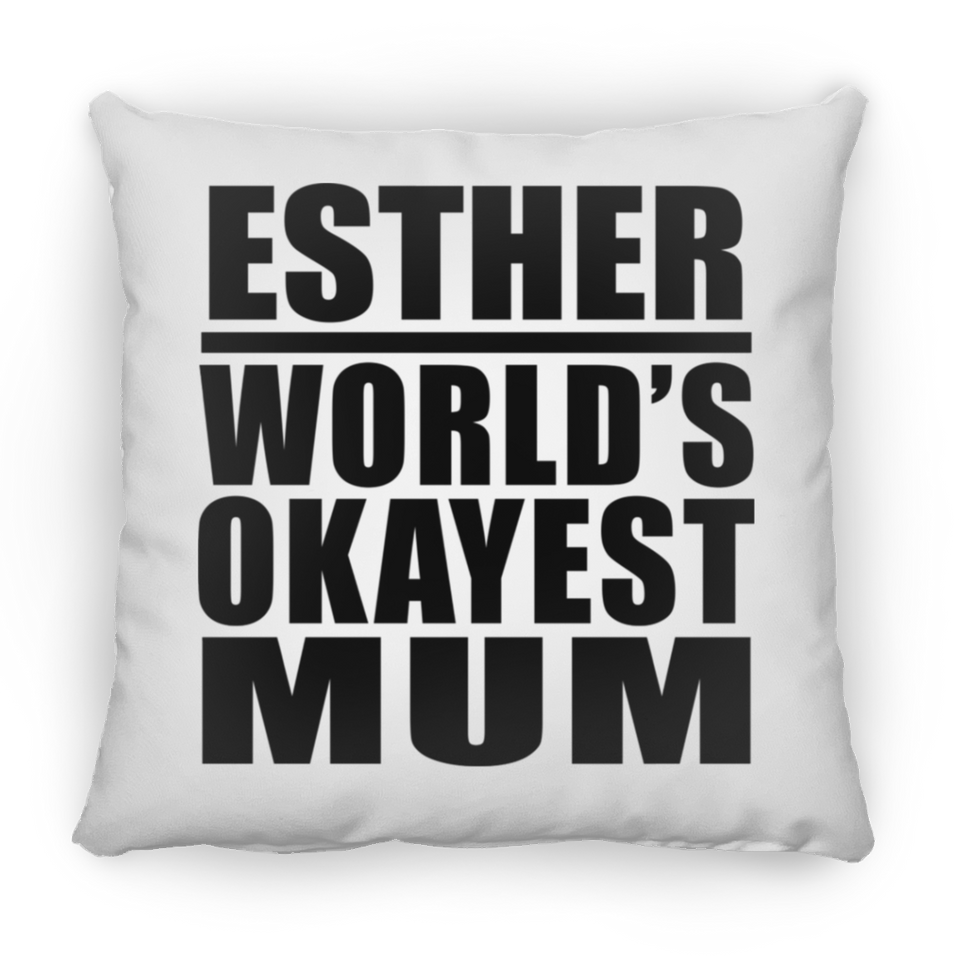 Esther World's Okayest Mum - Throw Pillow
