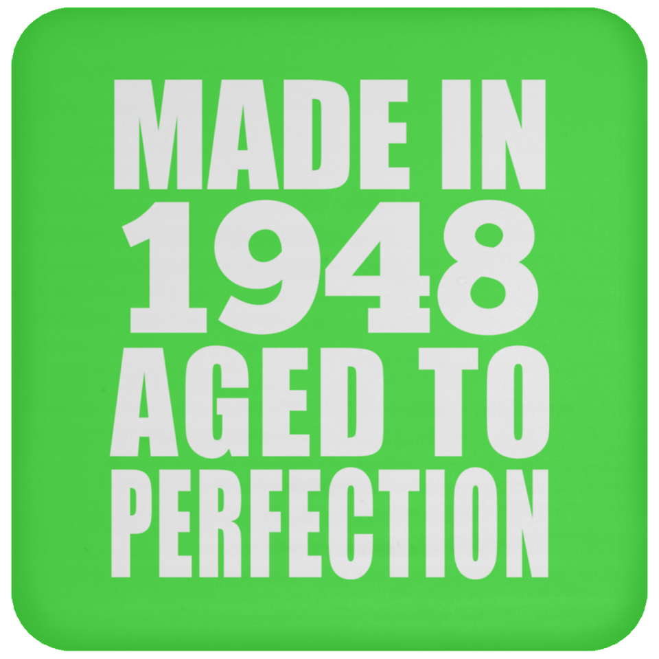 76th Birthday Made In 1948 Aged to Perfection - Drink Coaster