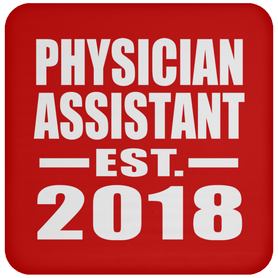 Physician Assistant Established EST. 2018 - Drink Coaster