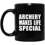 Archery Makes Life Special - 11oz Coffee Mug Black